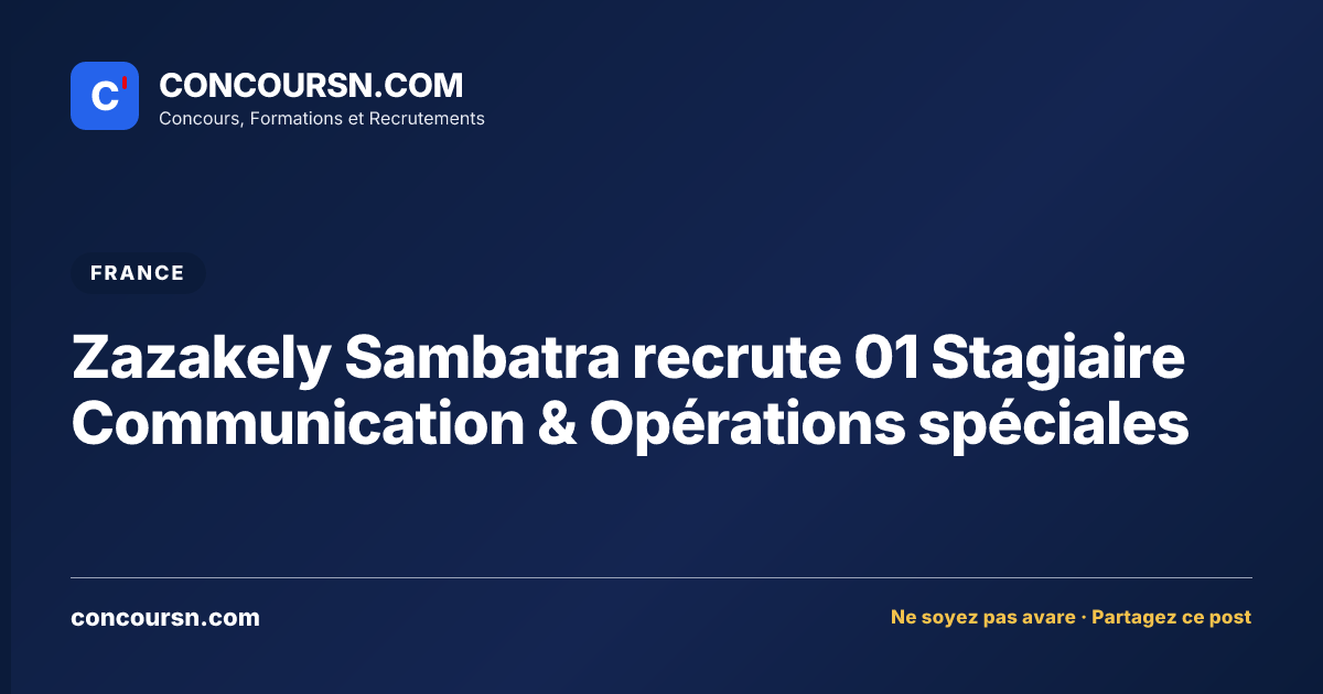 Illustration de l’article : Zazakely Sambatra recrute 01 Stagiaire Communication & Opérations spéciales